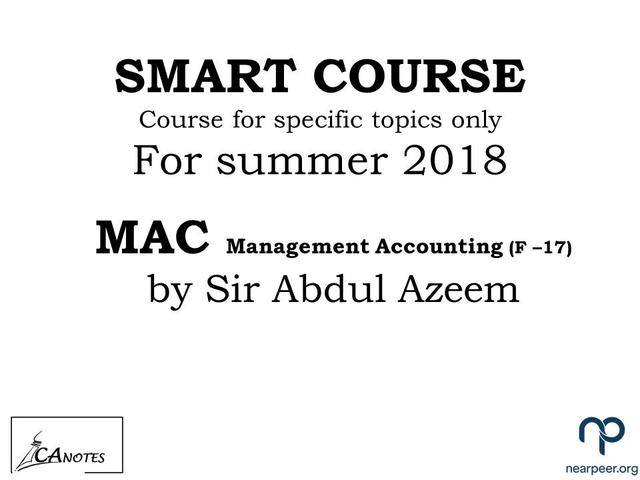 F 17 Management Accounting Crash Course by Sir Abdul Azeem Class Recordings