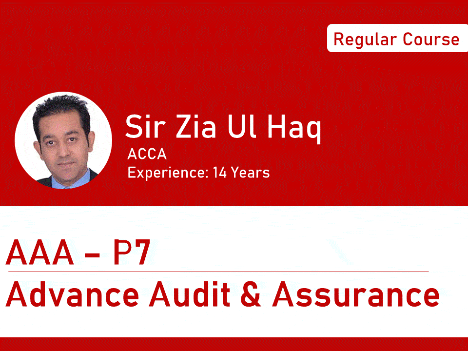 P7 (AAA) By Sir ZIA UL HAQ (Class Recordings)