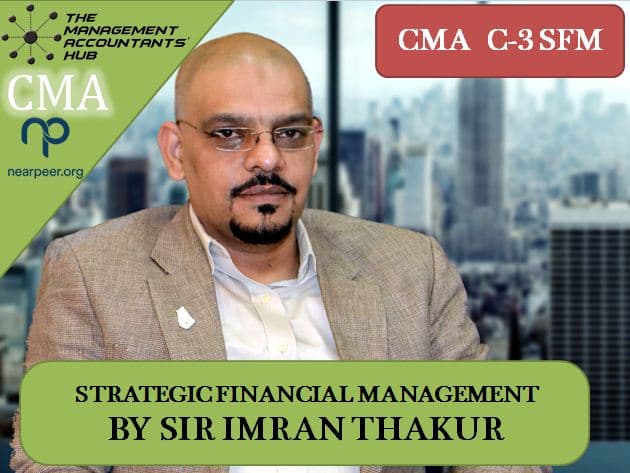 CMA-PAK C3- STRATEGIC FINANCIAL MANAGEMENT BY SIR IMRAN THAKUR